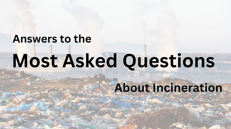 Answers to the Most Asked Questions About Incineration 1